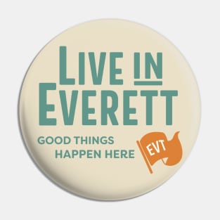 4. Live in Everett Classic Block Pin