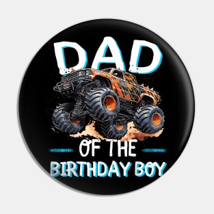 Dad Of The Birthday Boy Monster Truck Birthday Family Pin