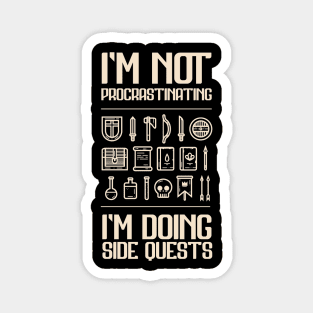 I'm Not Procrastinating, I'm Doing Side Quests Magnet