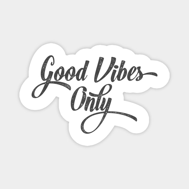 Good vibes only Magnet by Dennson Creative