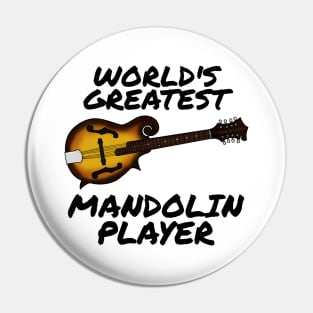 World's Greatest Mandolin Player Country Musician Funny Pin