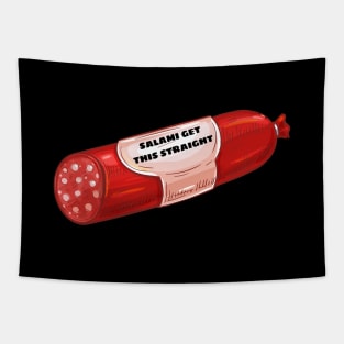 Salami Get This Straight - Salami Pun Tapestry