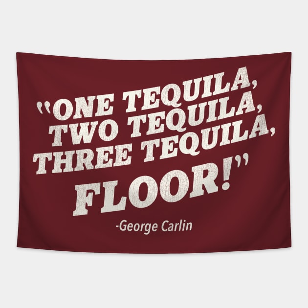 1, 2, 3 TEQUILA...FLOOR! Tapestry by darklordpug