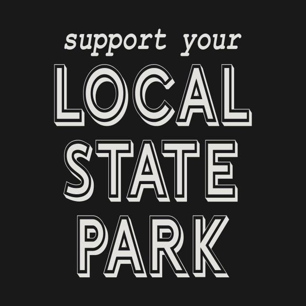 Support Your Local State Park! by Spiritsunflower