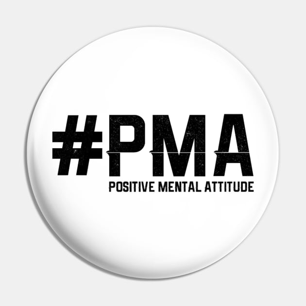 #PMA Positive Mental Attitude Tee Hashtag Pin by Walkowiakvandersteen