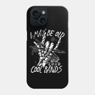 I May Be Old But I Got to See All the Cool Bands // Retro Music Lover // Vintage Old School Skeleton Guitar Rock n Roll Phone Case