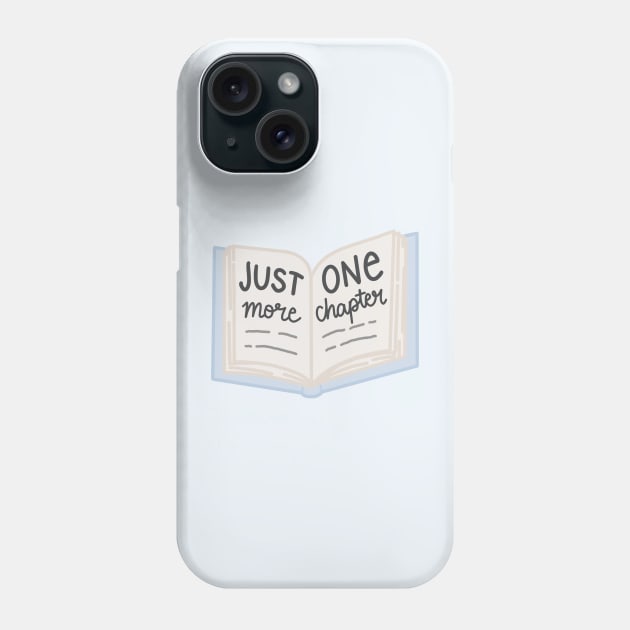 Just One More Chapter Phone Case by Sofia Kaitlyn Company