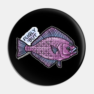 Fugly Halibut Pin