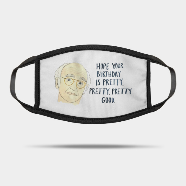 Curb Your Enthusiasm Have A Pretty Good Season 9 Leon Quotes Mask Teepublic