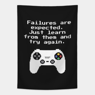 Failures Are Expected Learn And Try Again Gaming Quote Tapestry