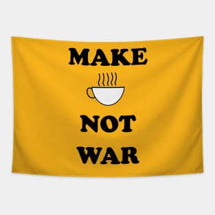 Make coffee not war Tapestry