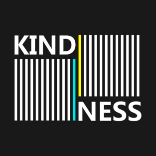 Kind ness T-Shirt