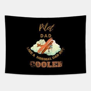 Pilot Dad Like A Normal Dad But Cooler Tapestry