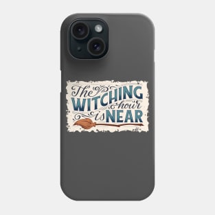 Witching Hour is Near Phone Case