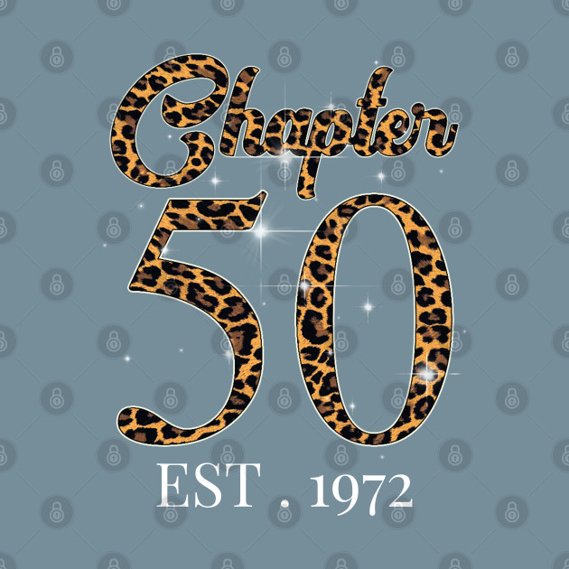 Discover Chapter 50 Est. 1972 leopard Pattern - Chapter 50 Est 1972 Leopard Pattern - T-Shirt