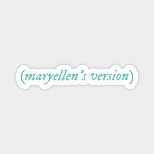 Maryellen's Version Magnet