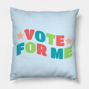 Vote For Me Pillow