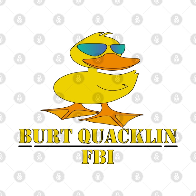 Burt Quacklin Funny Duck Design by Punderstandable