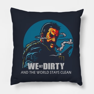 We Get Dirty Pillow