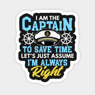 I'm Captain I'm Always Right Funny Boating Gift Magnet