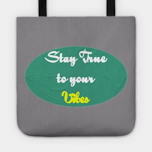 Stay True to your vibe Tote