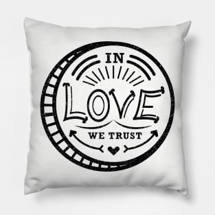 In Love We Trust - Love Coin Pillow