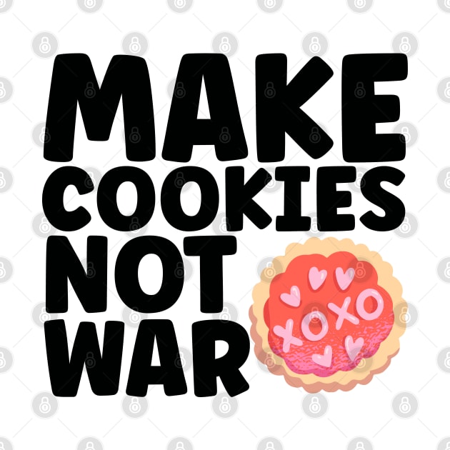 Make Cookies Not War Biscuit Lover by BurnhamAndGrange