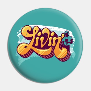 Livin' 70s Style Pin