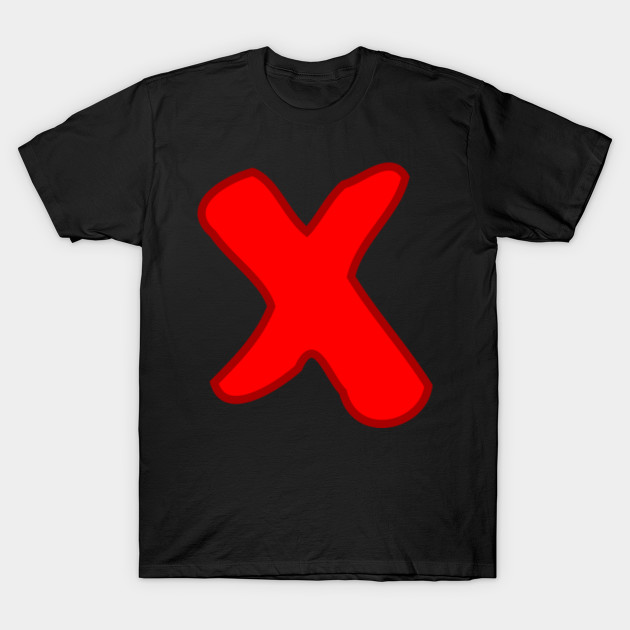 x marks the spot - Graphic - T-Shirt | TeePublic