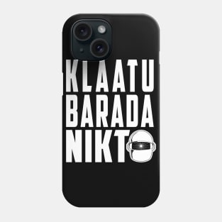 Gort, Klaatu barada nikto, Phone Case