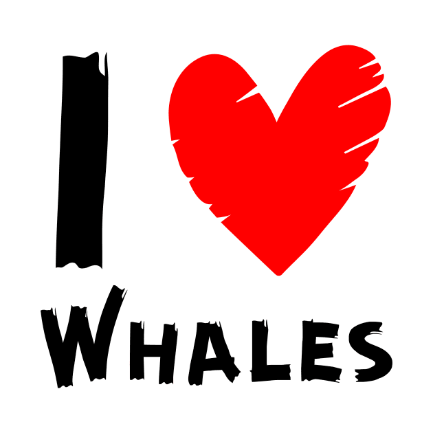 I Love Whales by BandaraxStore