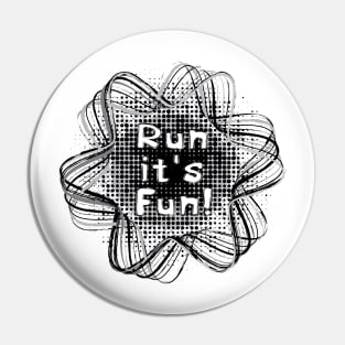 Run It's Fun Pin