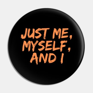 Just Me, Myself, and I, Singles Awareness Day Pin