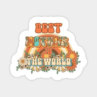 Best mother in the world Groovy gift for mothers and mum quote Groovy moms build strong  character Magnet