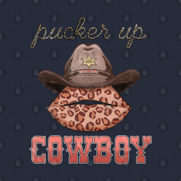 Pucker Up Cowboy by HassibDesign