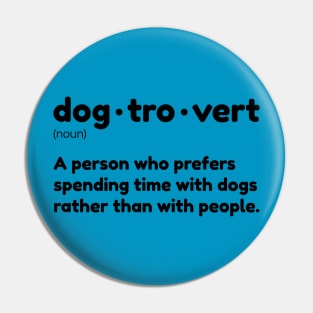 Dogtrovert Pin