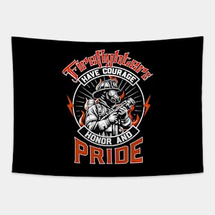 Firefighters Have Courage Honor & Pride Tapestry