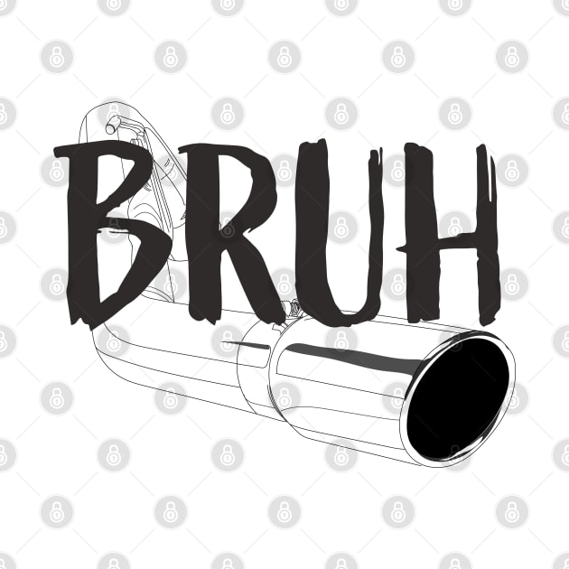 Bruh by Naloj eno