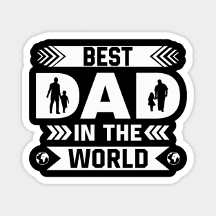 Best Dad In The World Father's Day Magnet