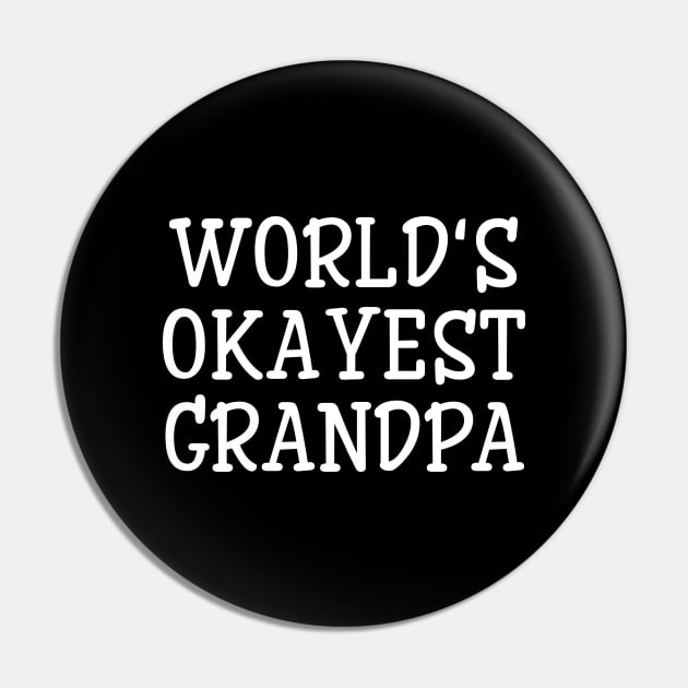 World's Okayest Grandpa - Family Pin by Textee Store