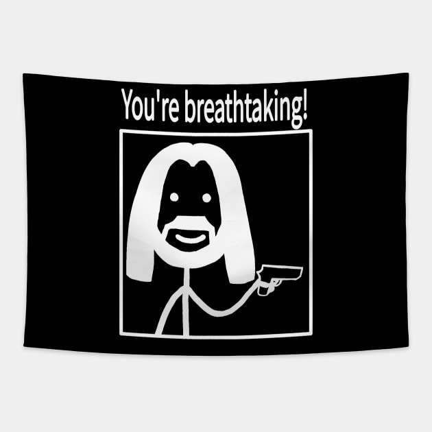 You're breathtaking! dark mode Tapestry by pumpkeen