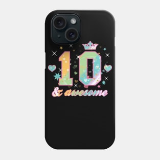 10th Birthday 10 & Awesome Girls Phone Case