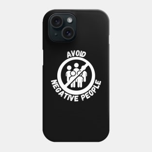 Negative People Phone Case