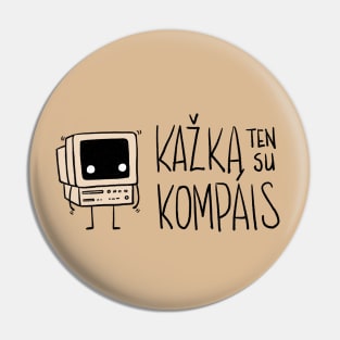 Kazka ten su kompais Pin