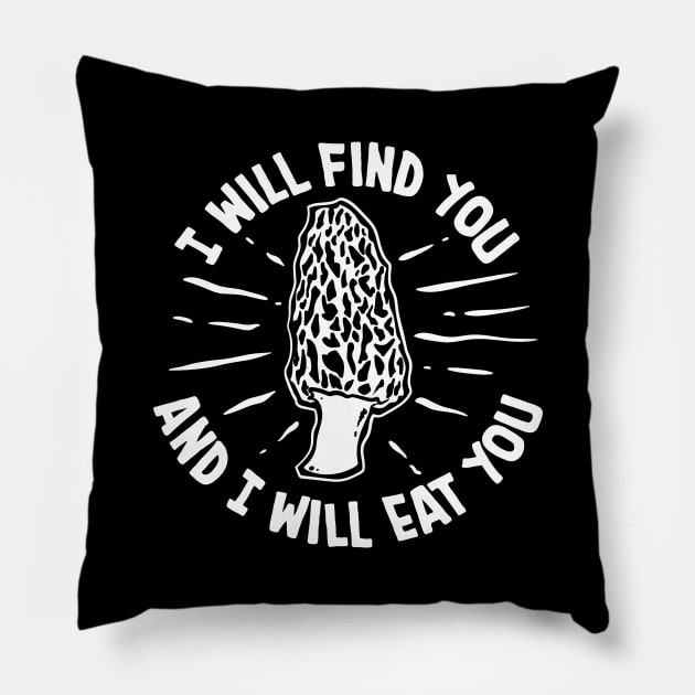 I Will Find You And I Will Eat You Pillow by maxcode