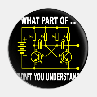 Electrical Engineer What Part of Don't You Understand Pin