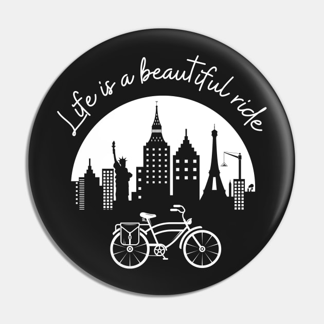 Bicycle Cycling - life is a beautiful Ride for Cyclist Pin by yassinebd
