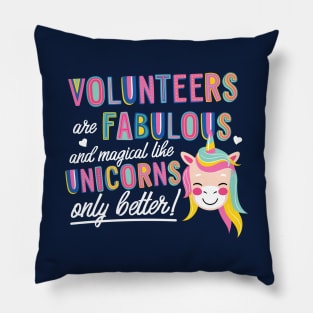 Volunteers are like Unicorns Gift Idea Pillow
