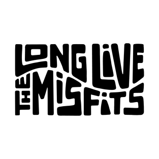 Long Live The Misfits Word Art T-Shirt