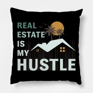 Real estate is my hustle Pillow